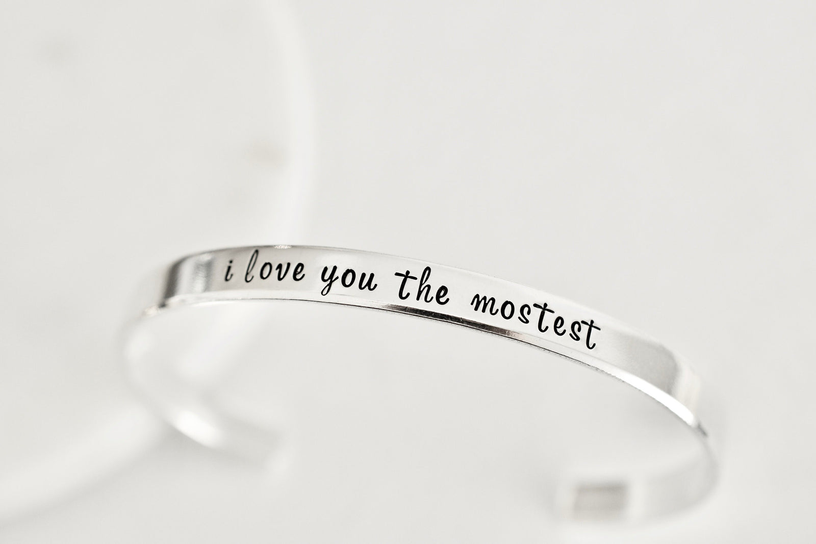 I love you the mostest Bracelet - Gift for Her - 1/5 inch