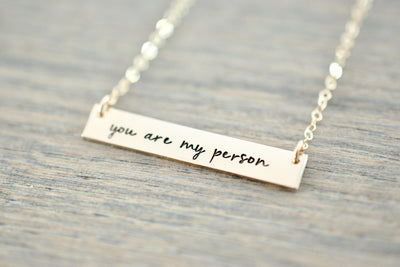 You are my Person Necklace - Sterling, 14kt Gold Fill, Rose Gold Bar Necklace