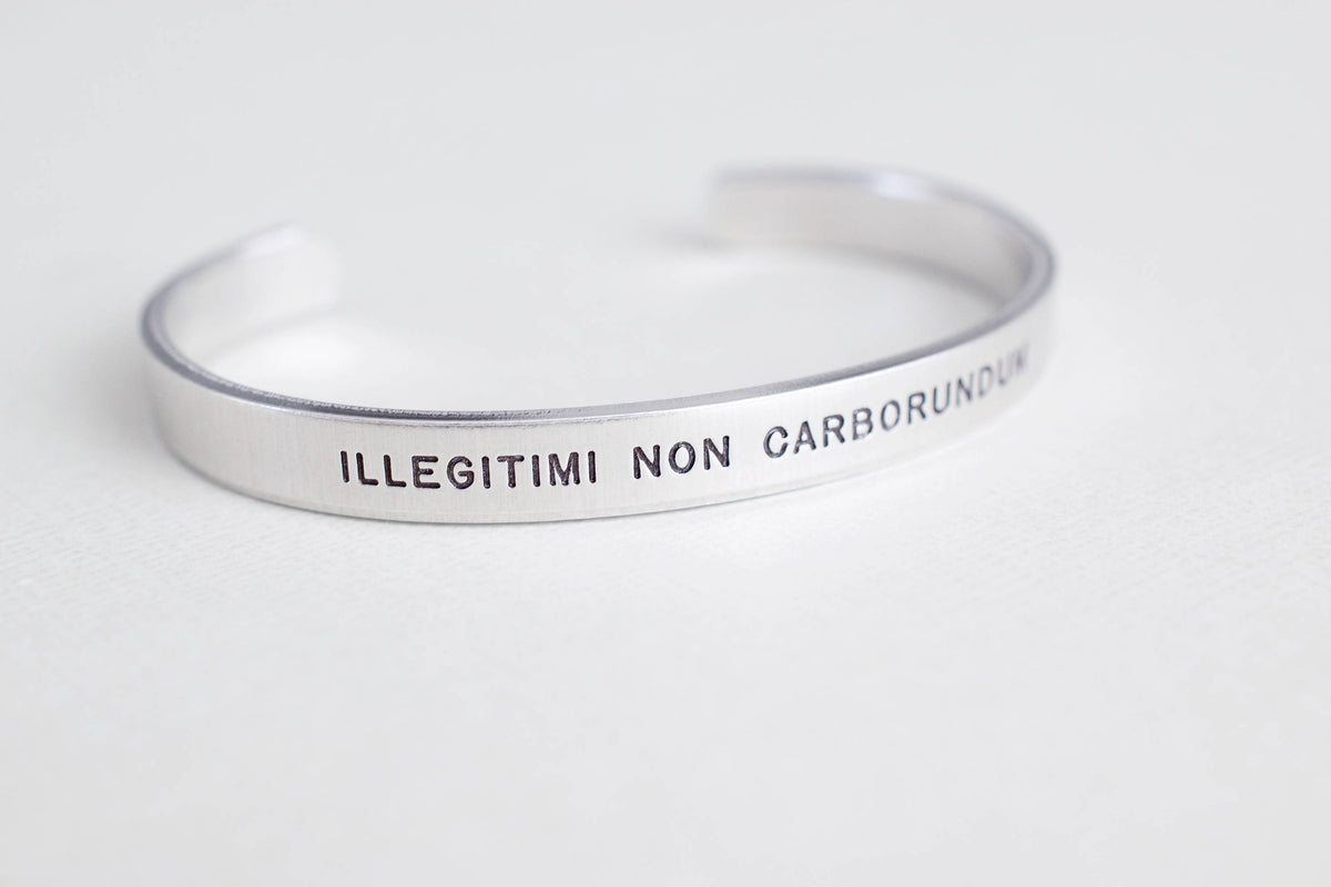 Illegitimi Non Carborundum Bracelet 