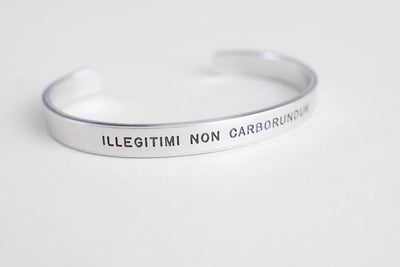 Illegitimi Non Carborundum Bracelet