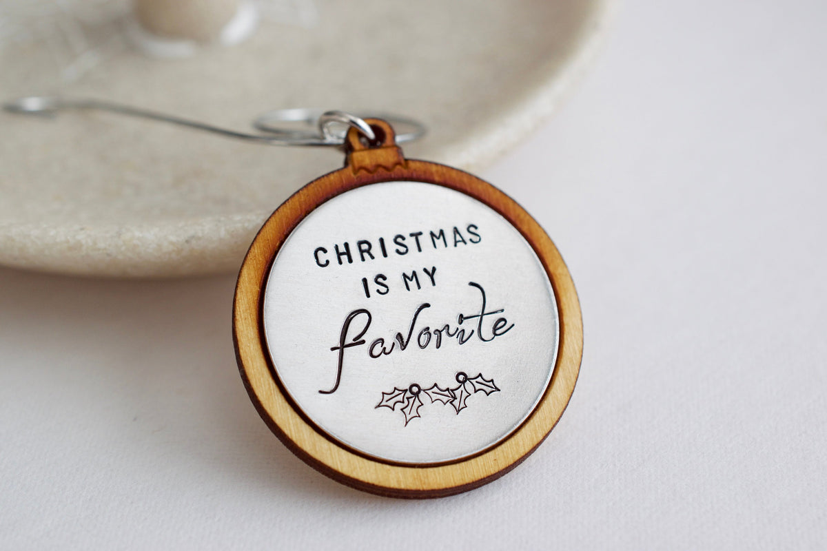 Christmas is my Favorite Ornament 