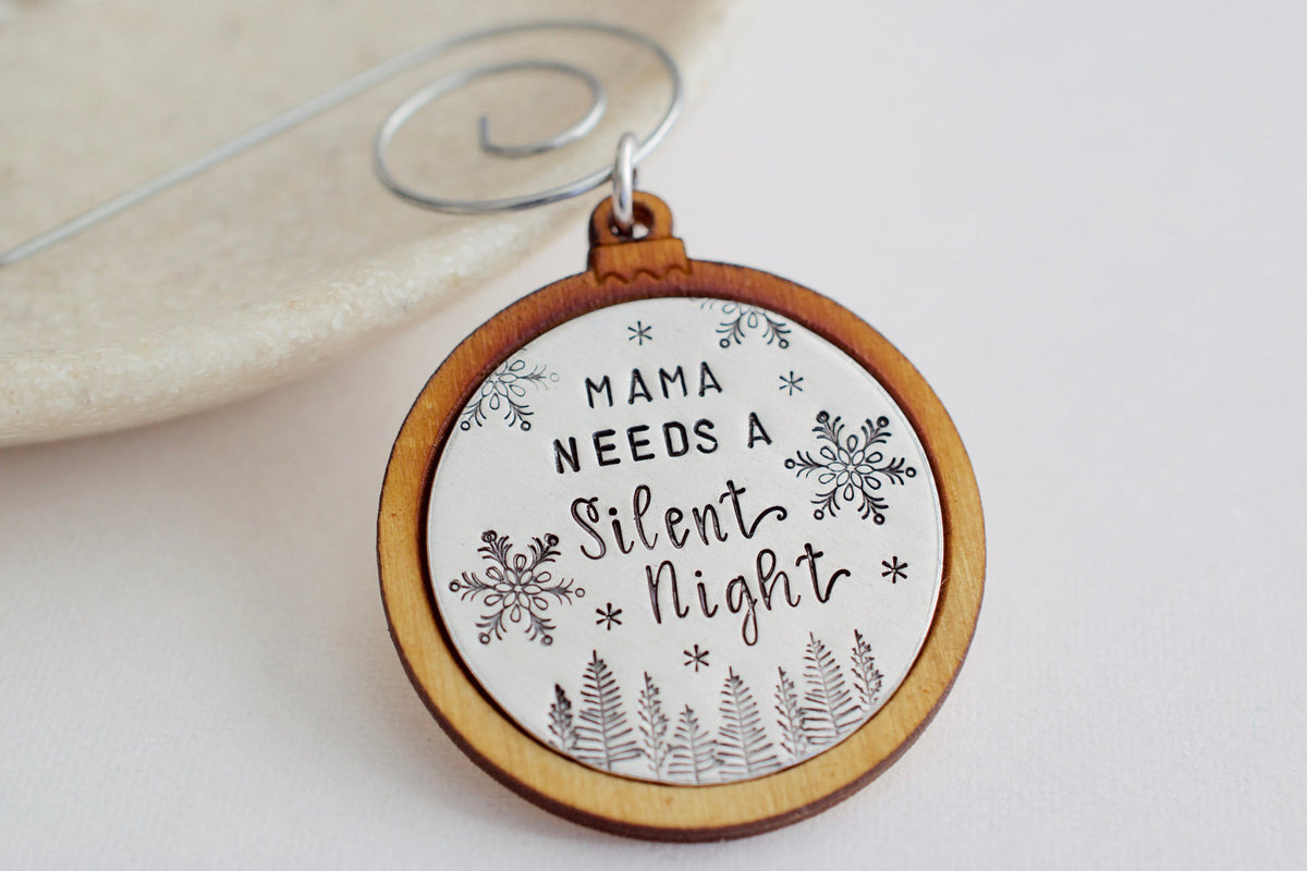 Mama Needs a Silent Night Ornament 