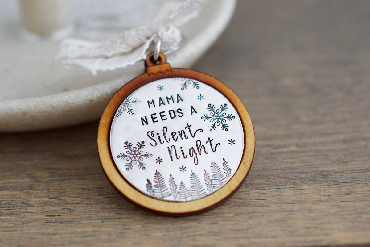 Mama Needs a Silent Night Ornament 