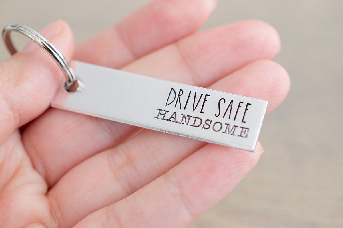 Drive Safe Handsome Keychain 