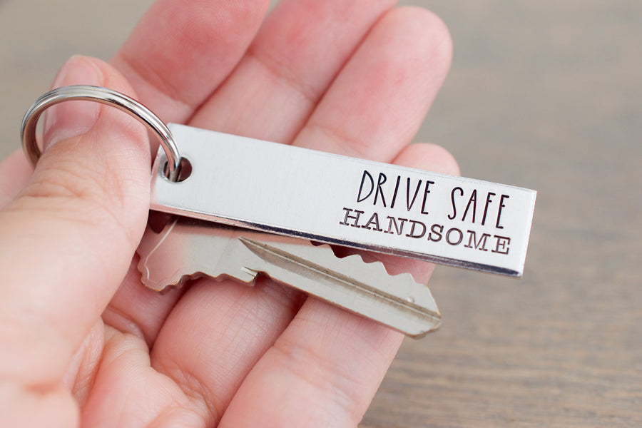 Drive Safe Handsome Keychain 