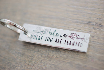 Bloom where you are Planted Keychain
