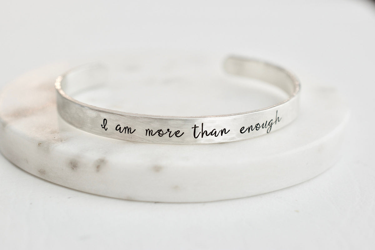 I am more than enough Cuff Bracelet - Bracelet for Women - 1/4 inch