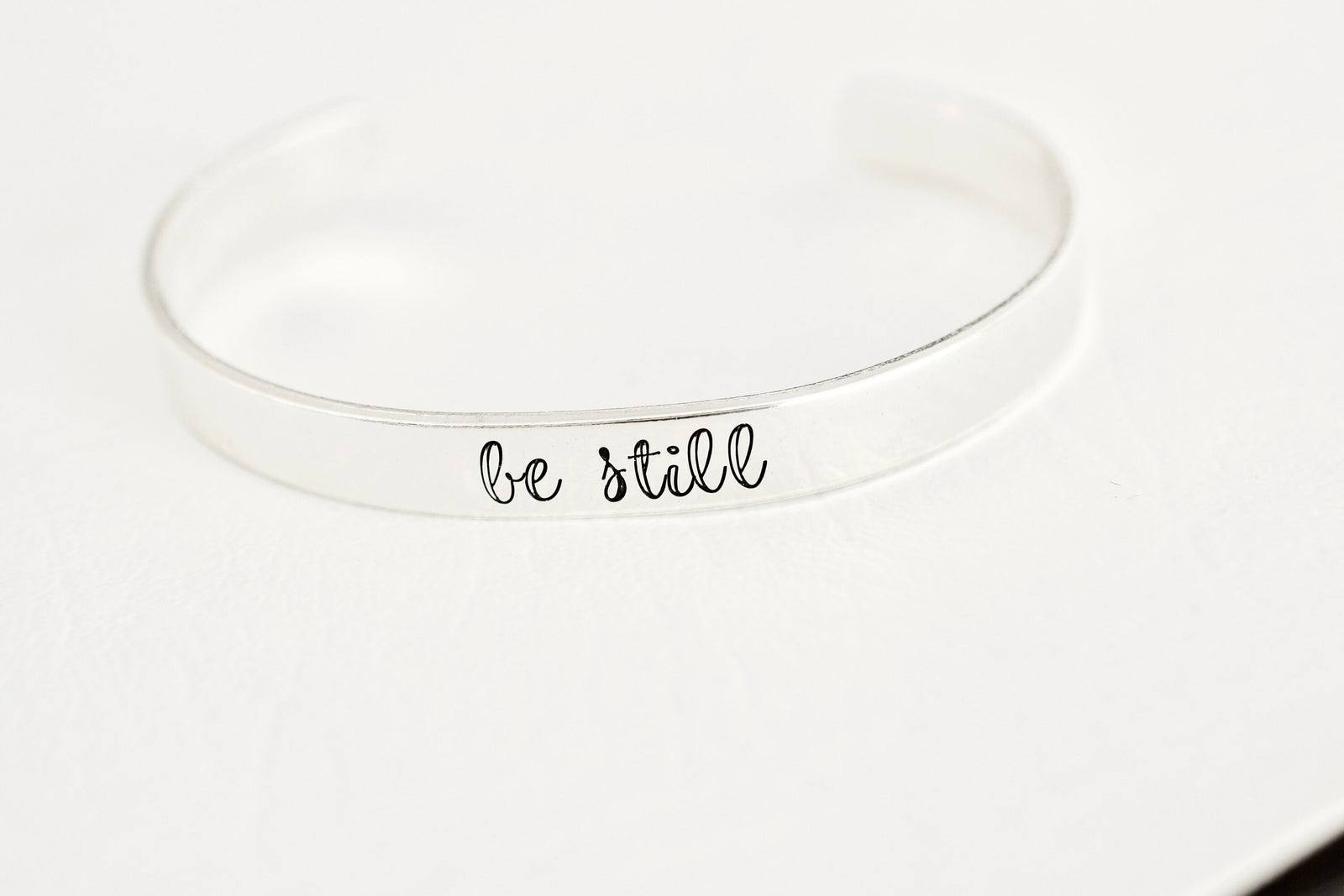 Be Still Bracelet - Gift for Her - 1/4 inch