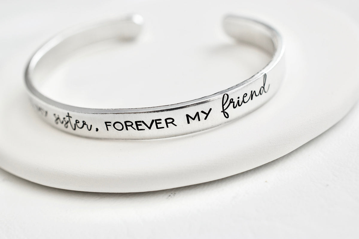 Always my SIster, Forever my Friend Bracelet - Friendship Jewelry - 1/4 inch