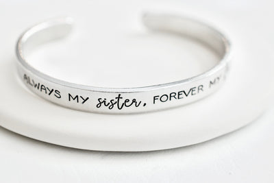 Always my SIster, Forever my Friend Bracelet - Friendship Jewelry - 1/4 inch